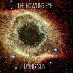The Howling Eye : Dying Sun